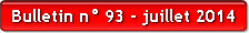 Bulletin n° 93 - juillet 2014
