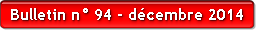 Bulletin n° 94 - décembre 2014